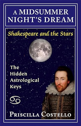 9780892541812: A Midsummer Night's Dream: The Hidden Astrological Keys (Shakespeare and the Stars series)