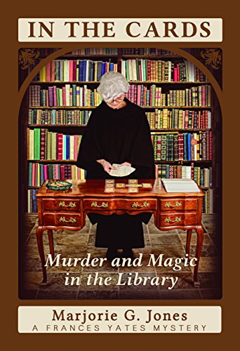 Beispielbild fr In the Cards: Murder and Magic in the Library (A Frances Yates Mystery) zum Verkauf von SecondSale