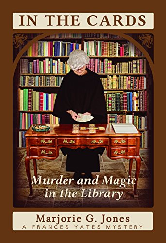 Imagen de archivo de In the Cards: Murder and Magic in the Library (A Frances Yates Mystery) a la venta por SecondSale