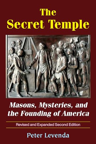 Beispielbild fr The Secret Temple: Masons, Mysteries, and the Founding of America zum Verkauf von Goodwill