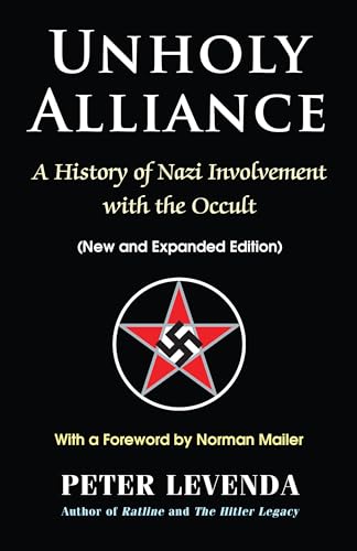 Stock image for Unholy Alliance: A History of Nazi Involvement with the Occult (New and Expanded Edition) for sale by Ergodebooks