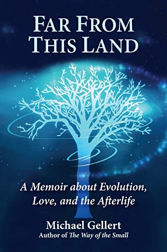 Beispielbild fr Far From This Land: A Memoir About Evolution, Love, and the Afterlife zum Verkauf von BooksRun