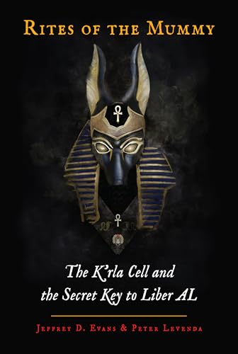 Beispielbild fr Rites of the Mummy: The K'Rla Cell and the Secret Key to Liber Al zum Verkauf von WorldofBooks