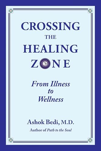Beispielbild fr Crossing the Healing Zone: From Illness to Wellness zum Verkauf von BooksRun