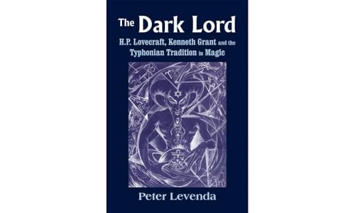 9780892542079: The Dark Lord: H.P. Lovecraft, Kenneth Grant, and the Typhonian Tradition in Magic