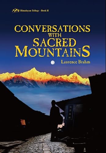 Beispielbild fr Conversations with Sacred Mountains: Himalayan Trilogy Book II zum Verkauf von Books From California