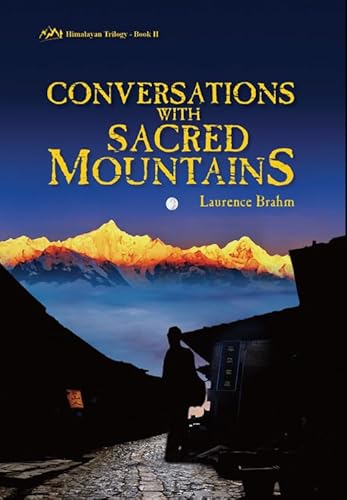 Stock image for Conversations with Sacred Mountains: Himalayan Trilogy Book II for sale by Books From California