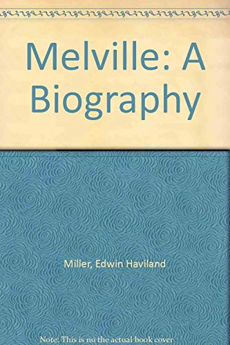 9780892550081: Melville: A Biography