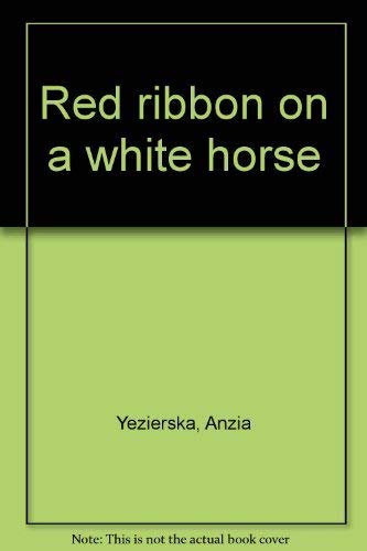 9780892550531: Title: Red ribbon on a white horse