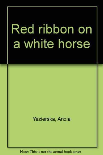 Stock image for Red ribbon on a white horse for sale by ThriftBooks-Dallas