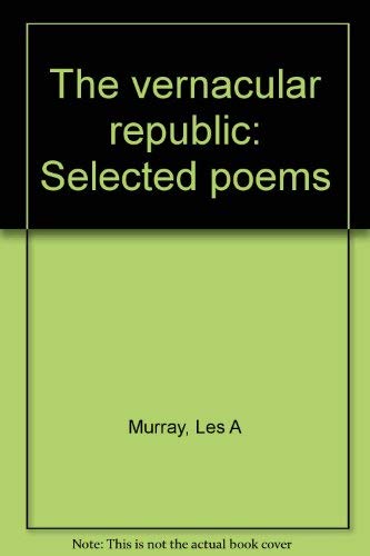 Beispielbild fr The vernacular republic: Selected poems zum Verkauf von Wonder Book