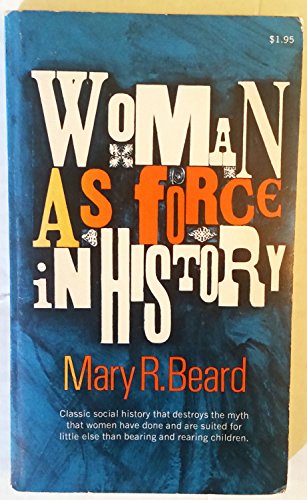 Imagen de archivo de Woman As Force in History: A Study in Traditions and Realities a la venta por Irish Booksellers