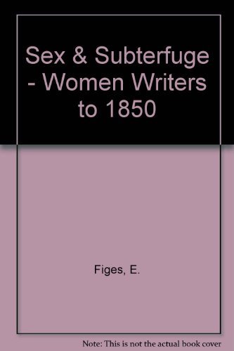 Stock image for Sex and Subterfuge: Women Writers to 1850 for sale by UHR Books