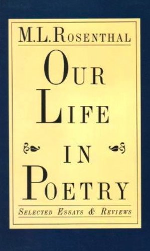 Imagen de archivo de Our Life in Poetry: Selected Essays and Reviews a la venta por Better World Books