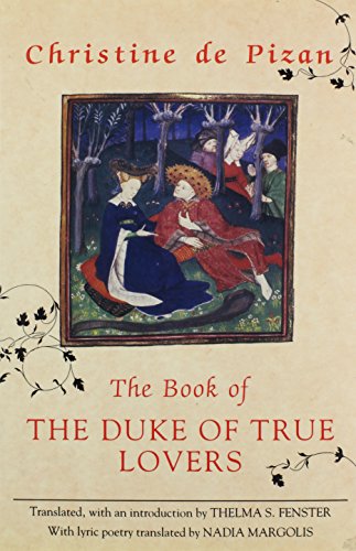 The Book of the Duke of True Lovers (9780892551637) by Pizan, Christine De