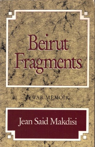 Beispielbild fr Beirut Fragments: A War Memoir zum Verkauf von Emily's Books