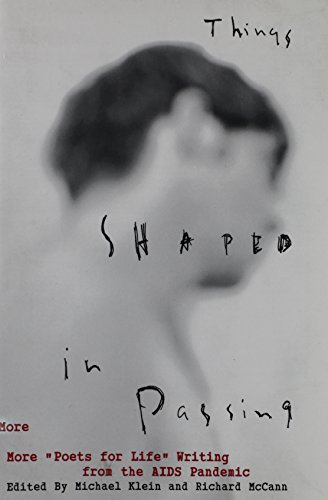 Stock image for Things Shaped in Passing : More "Poets for Life" Writing from the AIDS Pandemic for sale by Better World Books