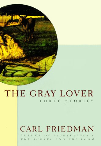 Imagen de archivo de The Gray Lover: Three Stories. a la venta por Henry Hollander, Bookseller