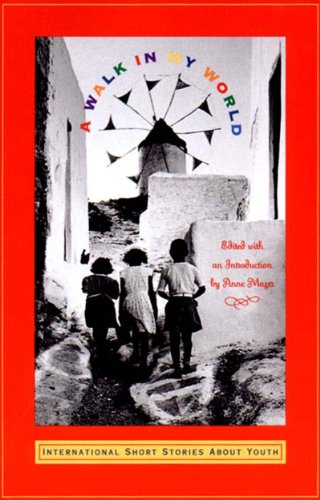 Imagen de archivo de Walk in My World : International Short Stories about Youth a la venta por Better World Books
