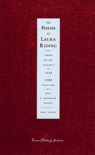 Beispielbild fr The Poems of Laura Riding: A Newly Revised Edition of the 1938/1980 Collection, Revised Edition zum Verkauf von SecondSale