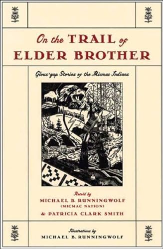 Beispielbild fr On the Trail of Elder Brother: Glous'gap Stories of the Mimac Indians zum Verkauf von ThriftBooks-Dallas