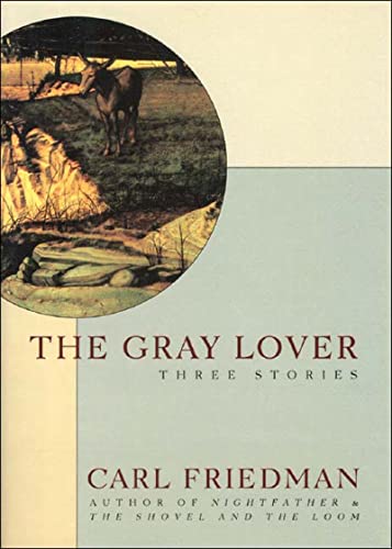 Stock image for The Gray Lover : Three Stories for sale by Shadetree Rare Books