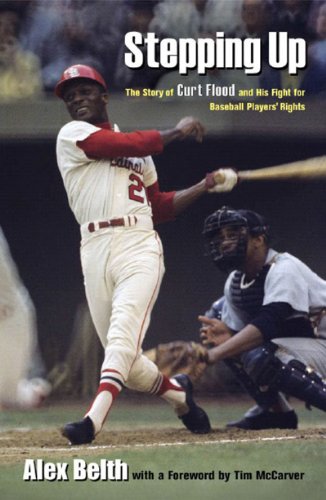Beispielbild fr Stepping Up: The Story of All-Star Curt Flood and His Fight for Baseball Players' Rights zum Verkauf von Dan A. Domike
