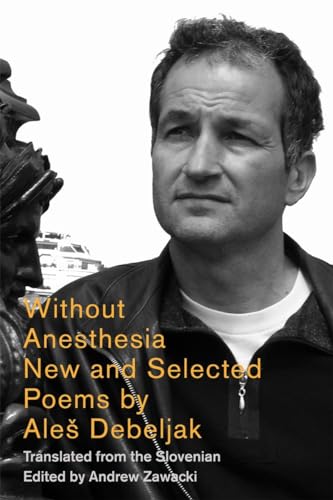 Imagen de archivo de Without Anesthesia : New and Selected Poems a la venta por Better World Books