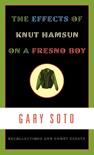 Image for The Effects of Knut Hamsun on a Fresno Boy: Recollections and Short Essays