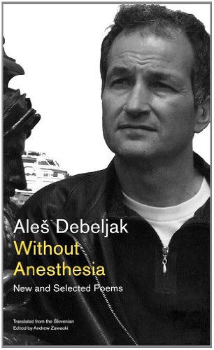 Beispielbild fr Without Anesthesia: New and Selected Poems zum Verkauf von Lucky's Textbooks