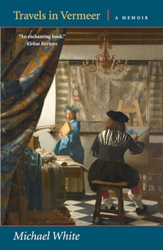 Stock image for Travels in Vermeer: A Memoir for sale by Caryota Book Exchange