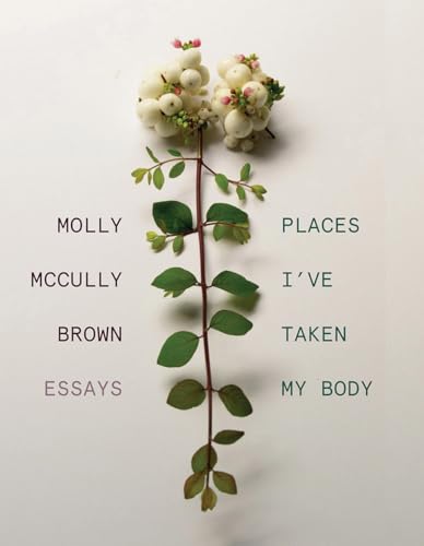 Imagen de archivo de Places I've Taken My Body: Essays a la venta por Symbilbooks