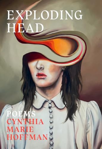 Imagen de archivo de Exploding Head [Paperback] Hoffman, Cynthia Marie a la venta por Lakeside Books