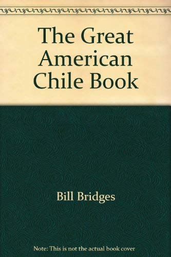 The Great American Chili Book (9780892560745) by Bridges, Bill