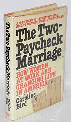 Imagen de archivo de The two-paycheck marriage: How women at work are changing life in America : an in-depth report on the great revolution of our times a la venta por SecondSale