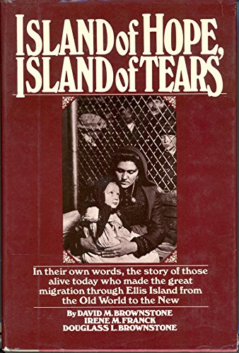 Island of Hope, Island of Tears (9780892560820) by Brownstone, David M.; Franck, Irene M.; Brownstone, Douglass L.