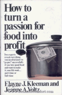 Imagen de archivo de How to Turn a Passion for Food into Profit a la venta por Isle of Books