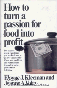 Stock image for How to Turn a Passion for Food into Profit for sale by Isle of Books