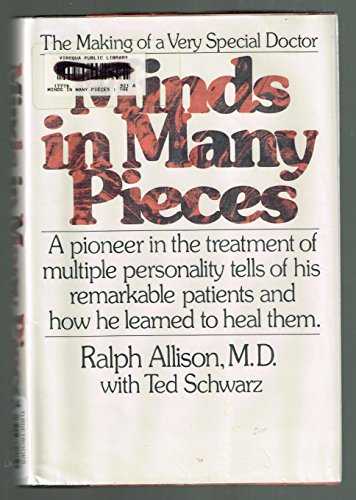 Stock image for Minds in Many Pieces : The Making of a Very Special Doctor for sale by Better World Books