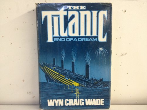 Imagen de archivo de Titanic End of a Dream a la venta por Better World Books