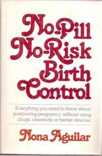 Imagen de archivo de No-Pill No-Risk Birth Control a la venta por BookHolders