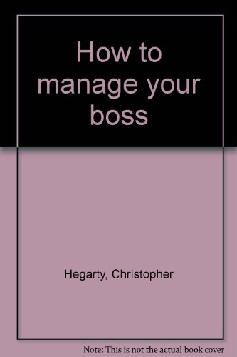 9780892561421: How to manage your boss