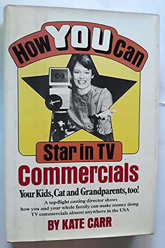 How You Can Star in TV Commercials (your Kids, Cat and Grandparents, too!)