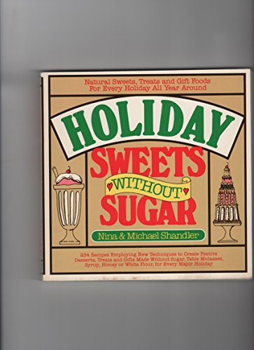 Stock image for HOLIDAY SWEETS WITHOUT SUGAR for sale by COOK AND BAKERS BOOKS