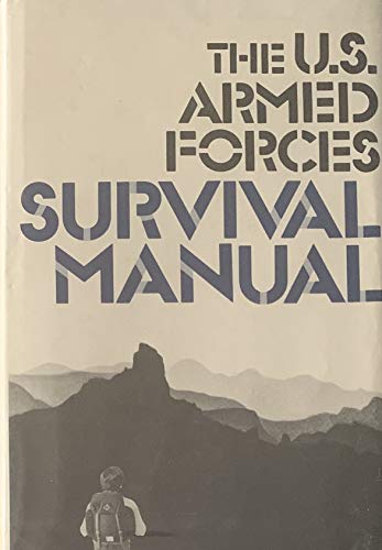 Imagen de archivo de The U.S. Armed Forces Survival Manual a la venta por HPB-Ruby
