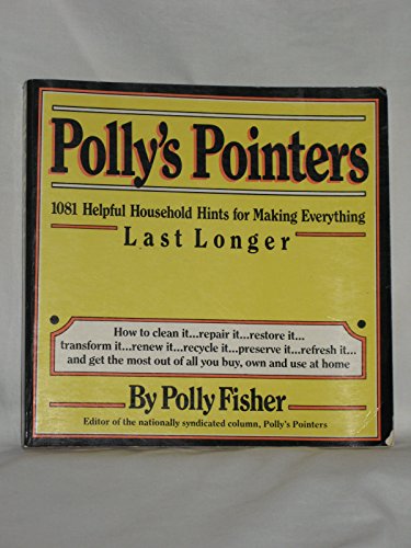 9780892561971: Polly's Pointers: 1081 Helpful Household Hints for Making Everything You Own Last Longer
