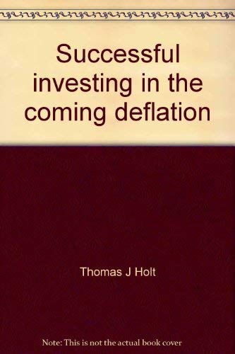 Imagen de archivo de Successful Investing in the Coming Deflation a la venta por Lost Books