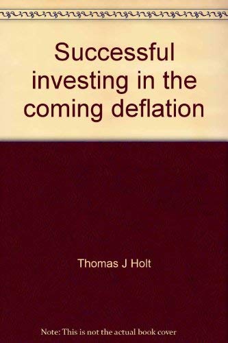 Stock image for Successful Investing in the Coming Deflation for sale by Lost Books