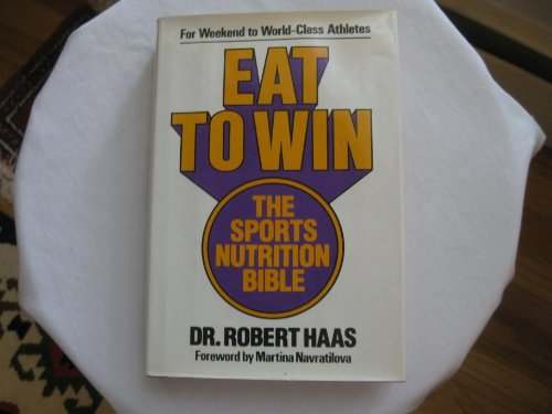 Stock image for Eat To Win The Sports Nutrition Bible for sale by SecondSale