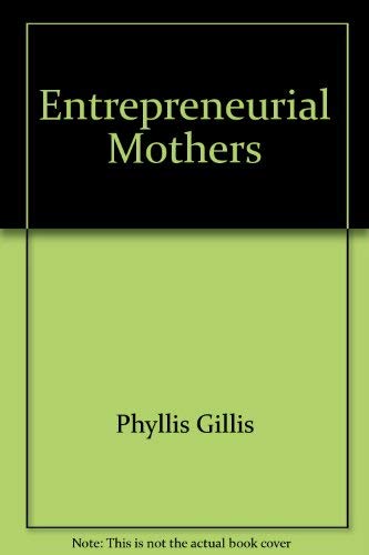 Stock image for Entrepreneurial Mothers for sale by Bayside Books